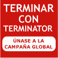 Terminar Terminator - Únase a la Campaña Global